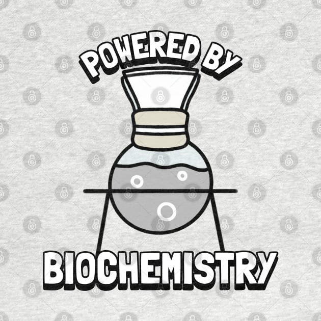 powered by biochemistry by juinwonderland 41